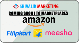 Shivalik Marketing Coming Soon to Amazon Flipkart and Meesho