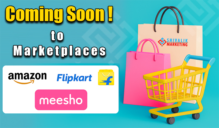 Shivalik Marketing Coming Soon to Amazon Flipkart and Meesho 1 Shivalik Marketing Coming Soon to Amazon Flipkart and Meesho
